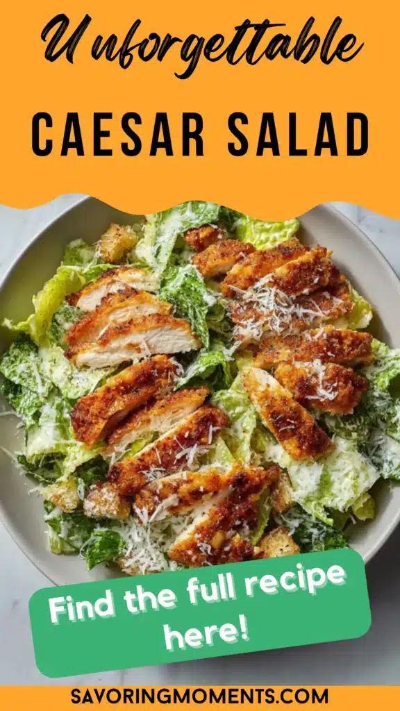 Caesar Salad - Savoring Moments